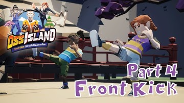 Part 4: FRONT KICK Oss Island - Animated Martial Arts Lessons for KIDS!