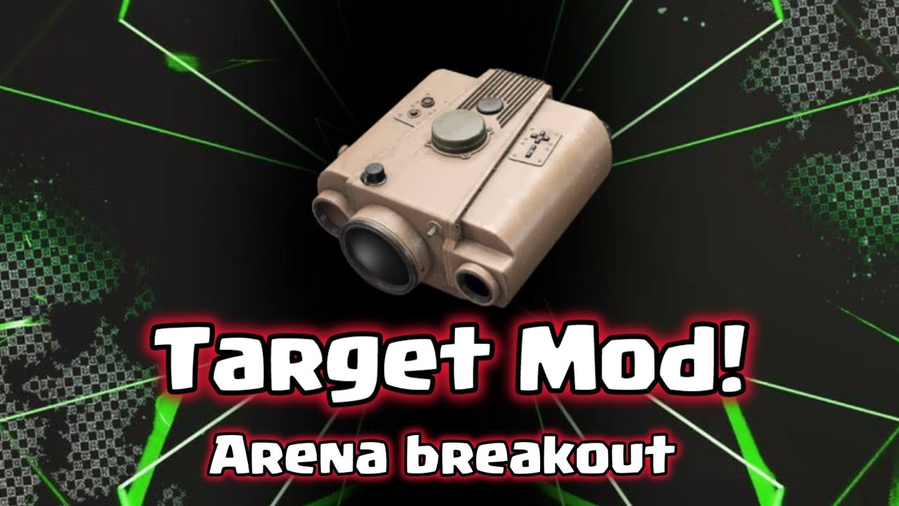 Target Mod! - Arena breakout 