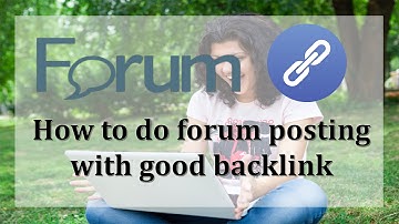 How to do forum posting with good backlink by Ramandeep Singh