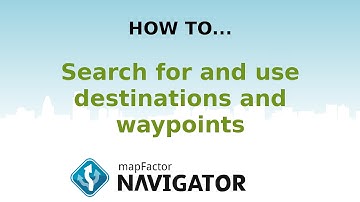 Navigator 2.1: How to Search for and use destination and waypoints