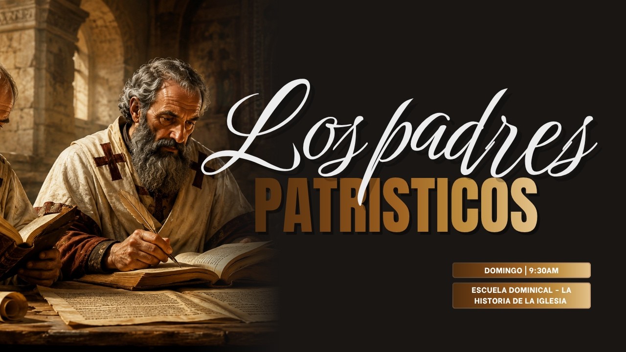 Padres Patrísticos | Historia de la Iglesia | Unidad 2 – Sesión 6