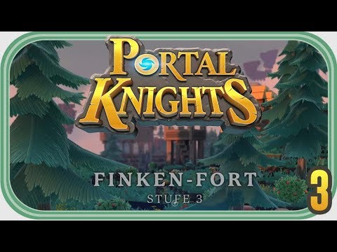 Finken-Fort - Portal Knights #003 - Deutsch - Chigocraft