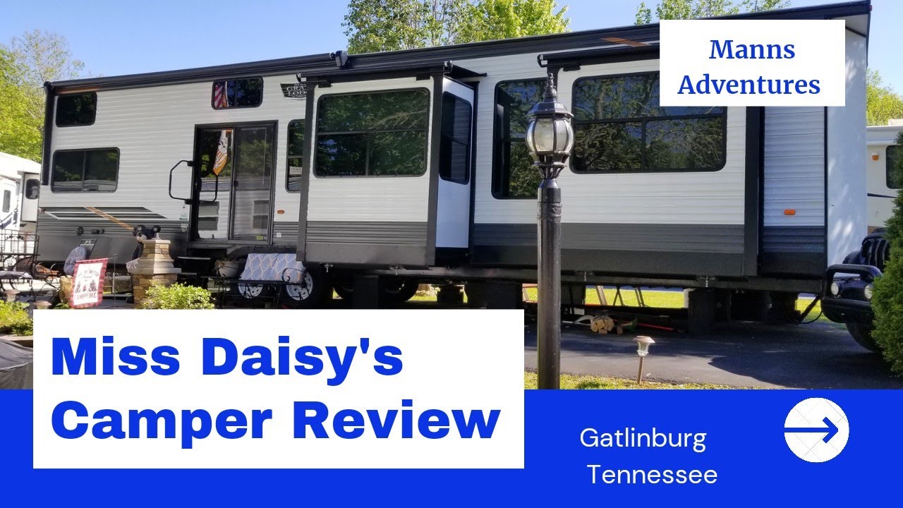 Miss Daisy's Camper Review Gatlinburg TN YouTube