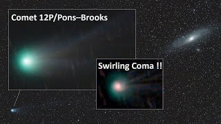 Comet 12P/Pons–Brooks - Swirling Coma and Beautiful Tail!   My new photos of the 'Devil Comet' by Mr SuperMole 13,728 views 2 months ago 1 minute, 43 seconds