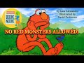 BOOK NOOK: “No Red Monsters Allowed”, read aloud Elmo Sesame Street book anti-racism anti-bully book