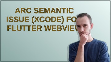 ARC Semantic Issue (Xcode) for Flutter Webview