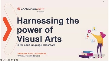 Harnessing the power of Visual Arts in the adult language classroom