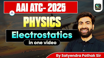 AAI ATC 2025 Preparation : Electrostatics in One Video for AAI ATC | AAI ATC Physics Lectures