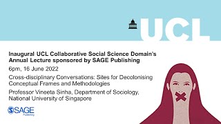 Inaugural UCL Collaborative Social Science Domain’s Annual Lecture sponsored by SAGE Publishing