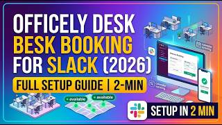 Officely Desk Booking for Slack 2026 Full Setup Guide 2 Min