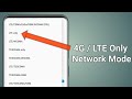 How To Enable 4G/ LTE Only Network Mode For All Android Mobile