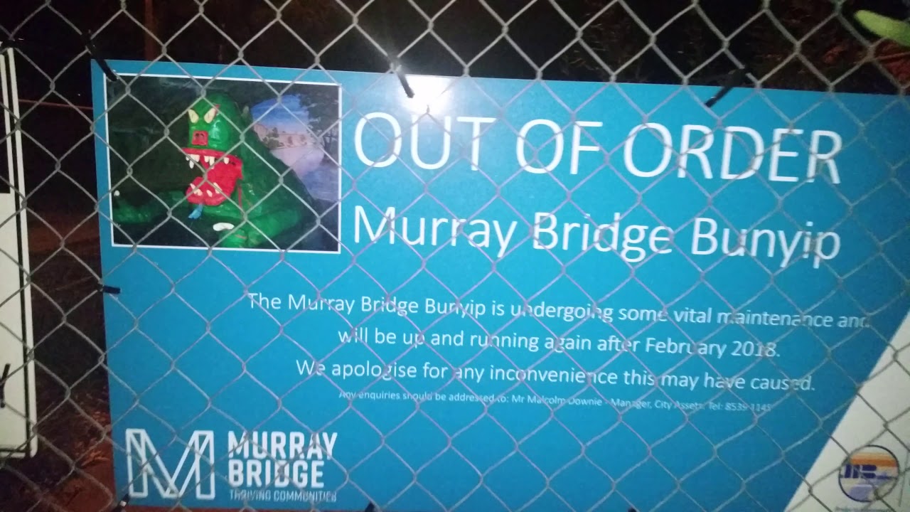 Murray Bridge Bunyip, out of order. YouTube