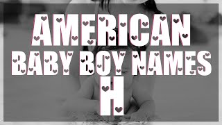 Top American Baby Boy Names Starting with H