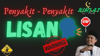PENYAKIT - PENYAKIT LISAN - Abuya Dr. Arrazy Hasyim, MA Hum