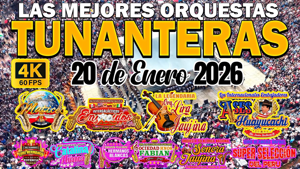 LAS MEJORES ORQUESTAS TUNANTERAS / YAUYOS JAUJA 20 DE ENERO