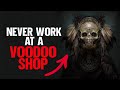 "I Work At A Half Priced Voodoo Shop" | Creepypasta | Horror Story