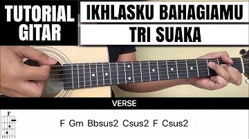 Kunci Gitar IKHLASKU BAHAGIAMU - TRI SUAKA (Tutorial Gitar Chord Asli)