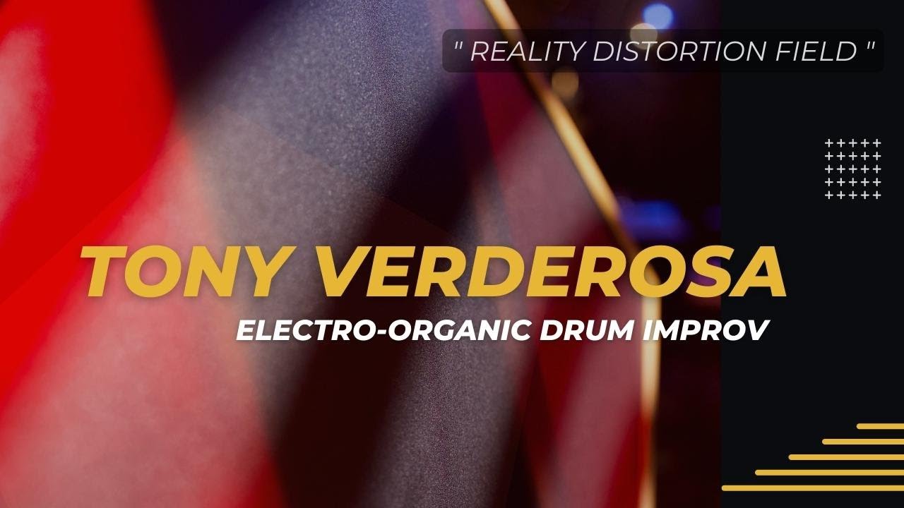 Reality Distortion Field  - Electro-Organic Drum Improvisation / Hybrid Drums