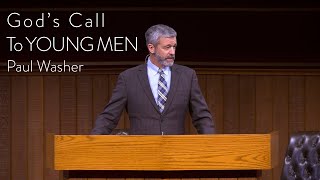 18 Jun 2023│Paul Washer - God's call to YOUNG Men