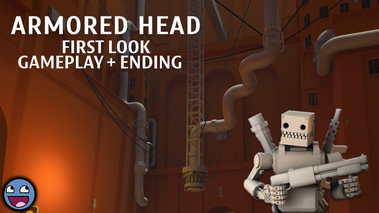 ARMORED HEAD Gameplay/Ending (PC) - YouTube