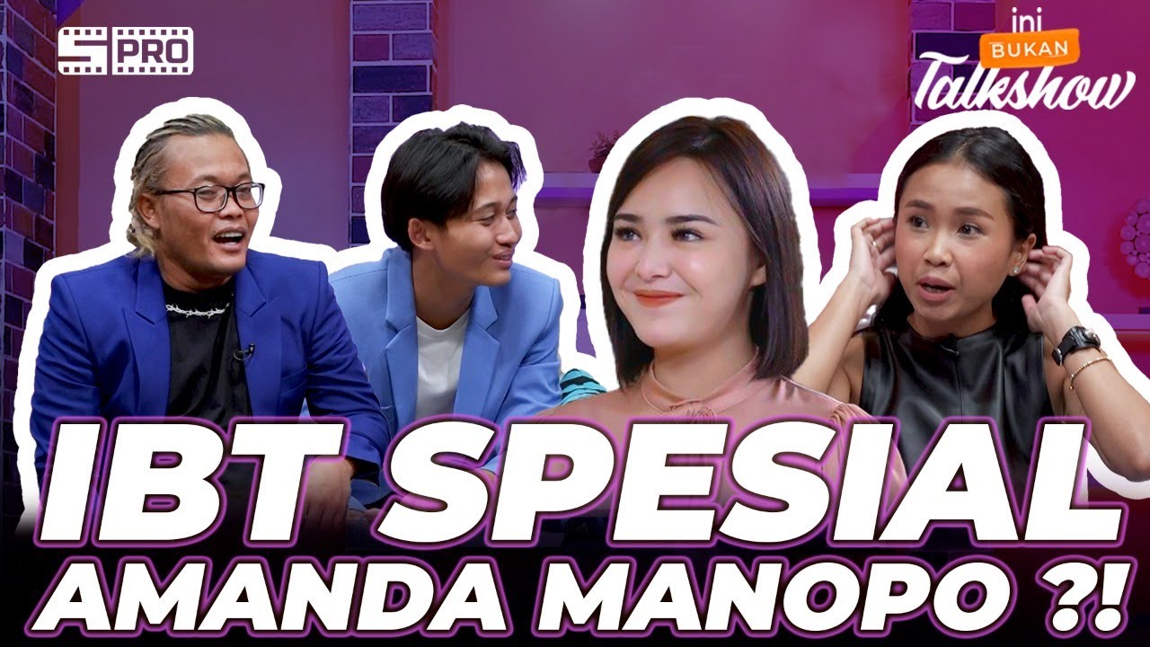 IBT E109: EKSKLUSIF! CERITA SEBENERNYA AMANDA MANOPO DI IKATAN CINTA DARI NCUS AYYA YUNITA!