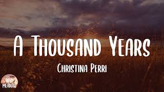 Christina Perri - A Thousand Years (Lyrics)