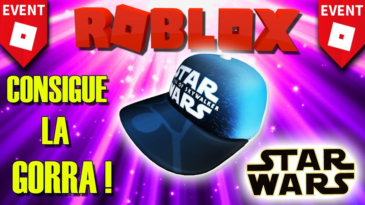 Como Conseguir La Gorra Del Evento Star Wars Roblox Creator Challenge 2019 - roblox gaming war 21