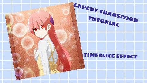 CAPCUT TRANSITION TUTORIAL (TIMESLICE EFFECT)