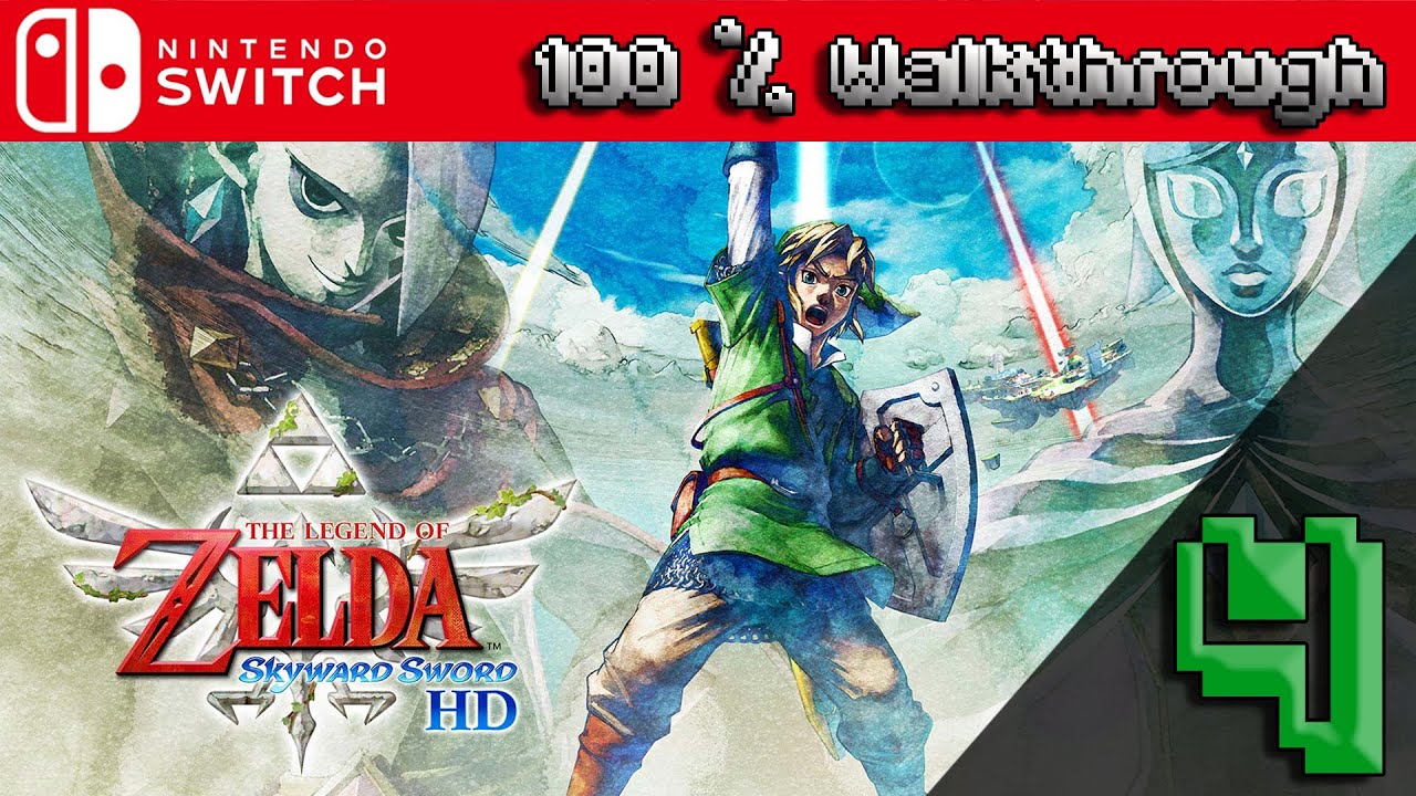 The Legend Of Zelda: Skyward Sword HD - 100% Walkthrough Part 4 (100% Guide, All Collectibles)