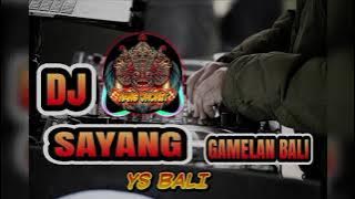 Dj Bali_SAYANG_Ys Bali_GAMELAN BALI