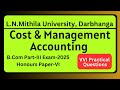 LNMU B.Com Part-III Cost & Management Accounting | VVI Practical Questions for Exam 2025