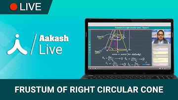 Frustum of a Right Circular Cone - Math - Class 10 | Aakash Digital