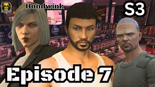 GTA 5- RP- Hoodwink- Season 3- Episode 7- No Sentinel