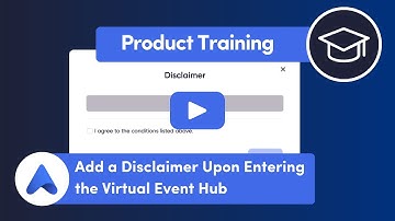 Add a Disclaimer Upon Entering the Virtual Event Hub