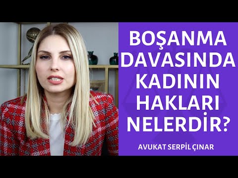 Boşanma Davasında Kadının Hakları Nelerdir? Davayı Kadın Açarsa Nafaka Alabilir Mi?