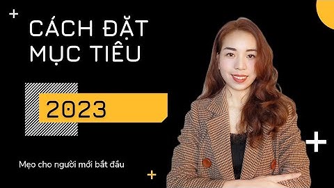 Cách đặt mục tiêu năm 2023