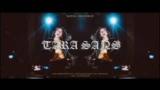 TARA SANS(COMING SOON) - SANZA SOLEMAN
