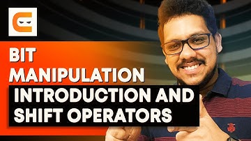 Introduction To Bit Manipulation And Shift Operators