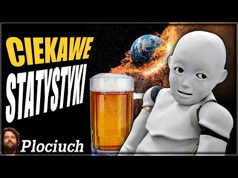 Plociuch #314 - Dzieci roboty, końce świata, duchy, podryw w barze i inne ciekawe statystyki