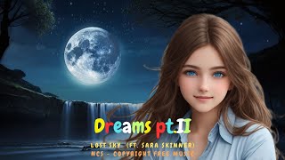 Lost Sky - Dreams pt. II (feat. Sara Skinner) | Trap | NCS - Copyright Free Music | Lyrics