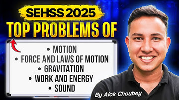 Top Problems of Physics for SEHSS 2025 - Part 1 | Alok Choubey #scienceolympiad