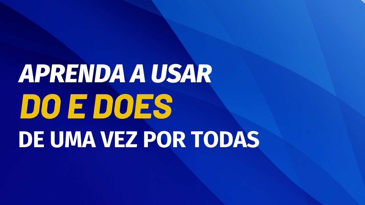 APRENDA A USAR o DO e o DOES do jeito certo - YouTube