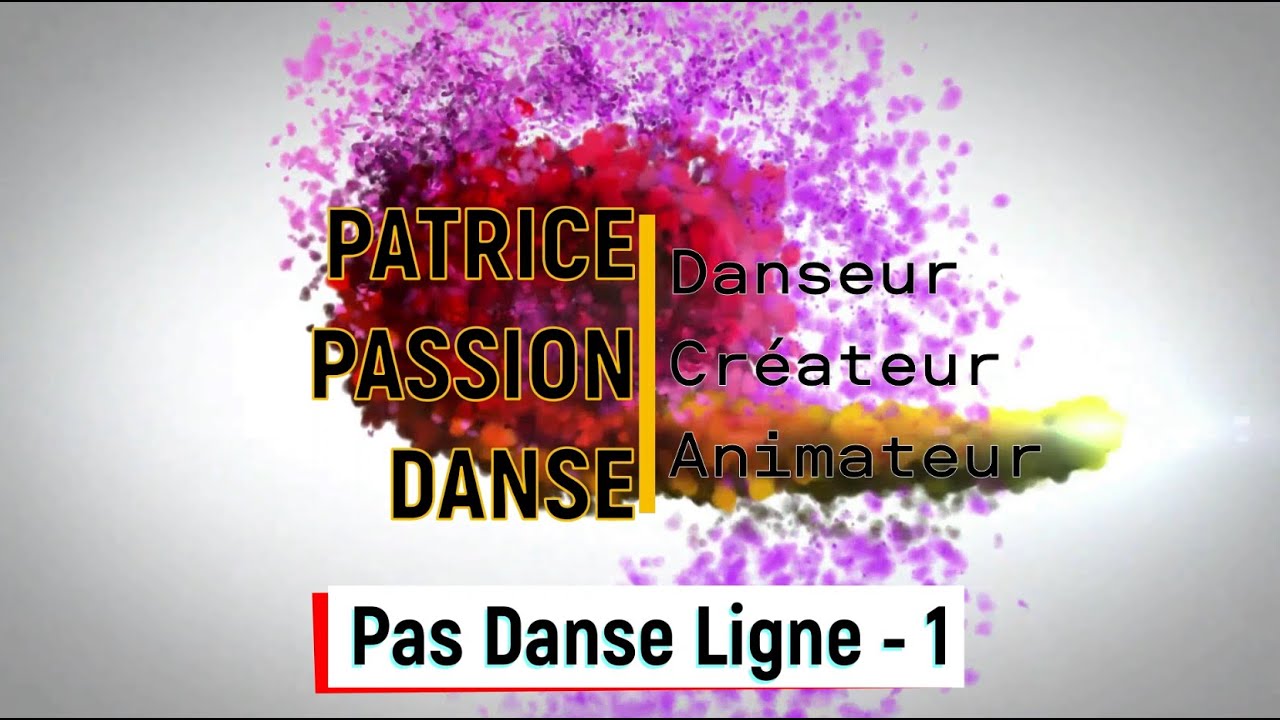Danse Ligne - les pas n° 1 - Patrice Passion Danse