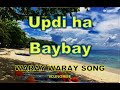 UPDI HA BAYBAY |WARAY WARAY SONG |DJNORME  MUSIC VIDEO NO COPYRIGHT#WARAYMUSIC #WARAYSONG #CHACHA