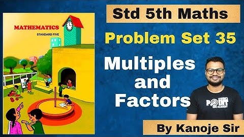 Problem set 35, Multiples and Factors,  maths, Student point academy, Maharashtra board
