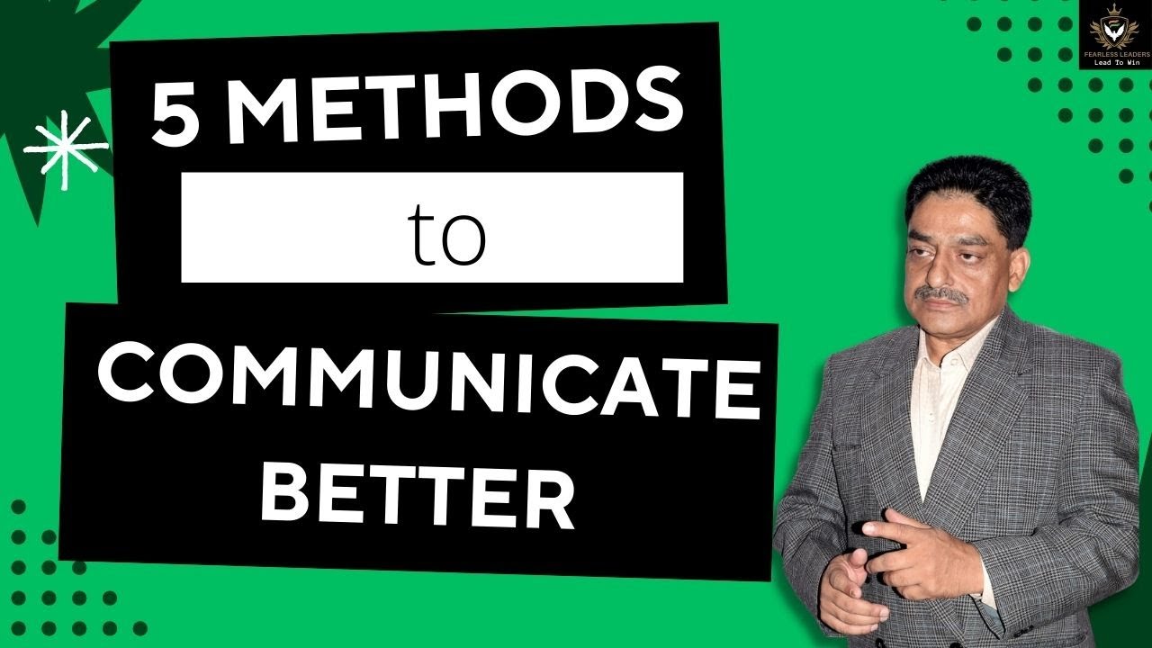 Communicate Better (5 Best Methods ) I Col (Dr) Shantonu Roy I Fearless Leaders