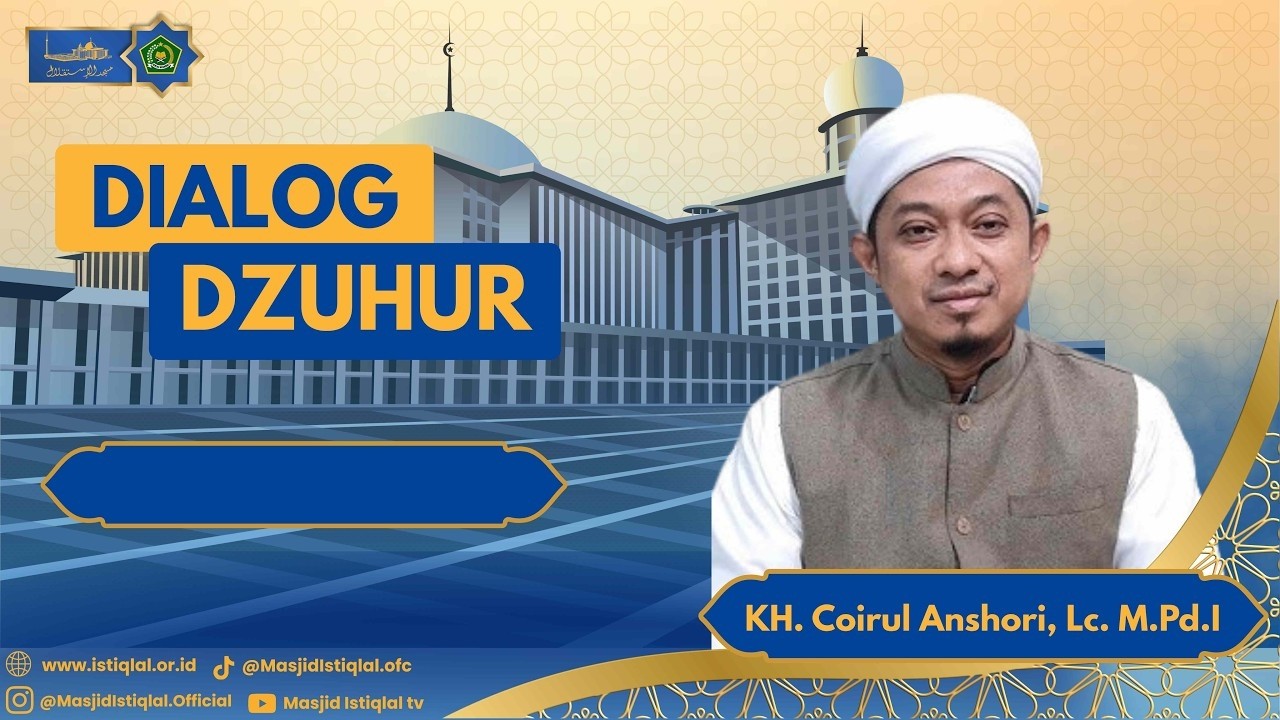 KH. Choirul Anshori, Lc. M.Pd.I ||  Kajian Zuhur _ 12 Ramadhan 1447H | Masjid istiqlal | 02.03.26