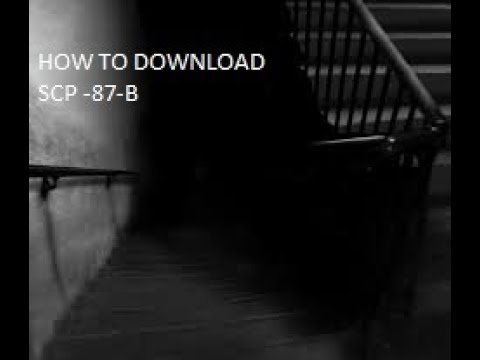 How To Download Scp 087 B Game I Very Easy Youtube How To Download Scp 087 B Game I Very Easy Youtube