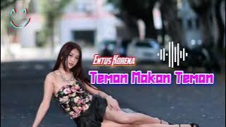 TEMAN MAKAN TEMAN🌴LAGU ACARA 2024!!!ENTUS KORENA