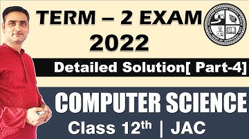 Term-2 l Question Paper Solution I Computer Science | Class 12  Jharkhand Board Exam 2022 (Part 4)